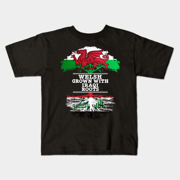 Welsh Grown With Iraqi Roots - Gift for Iraqi With Roots From Iraq Kids T-Shirt by Country Flags